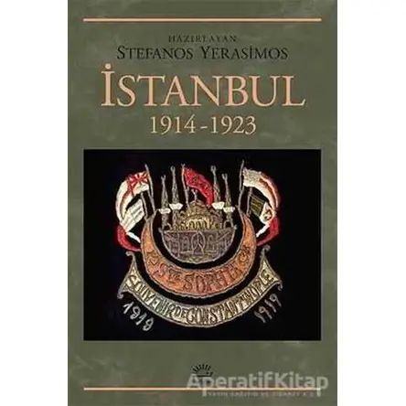 İstanbul 1914-1923 - Stefanos Yerasimos - İletişim Yayınevi