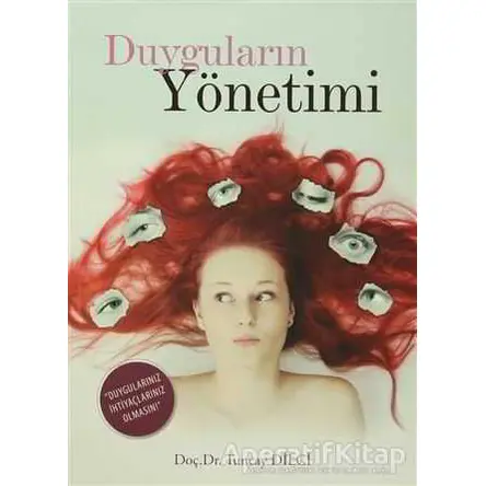 Duyguların Yönetimi - Tuncay Dilci - Eğitim Yayınevi - Bilimsel Eserler