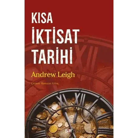 Kısa İktisat Tarihi - Andrew Leigh - Say Yayınları