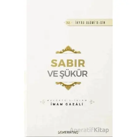 Sabır ve Şükür - İmam Gazali - Semerkand Yayınları