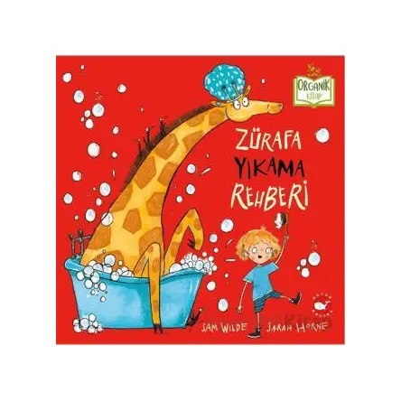 Zürafa Yıkama Rehberi - Sam Wilde - Beyaz Balina Yayınları