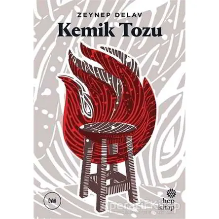 Kemik Tozu - Zeynep Delav - Hep Kitap