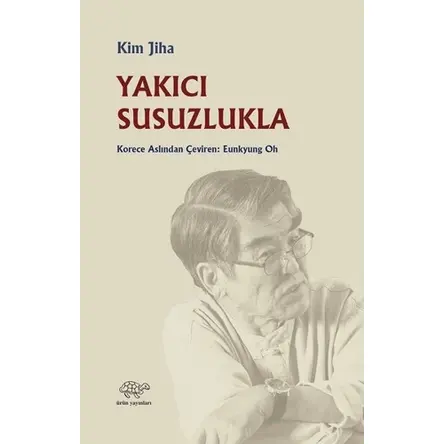 Yakıcı Susuzlukla - Kim Jiha - Ürün Yayınları