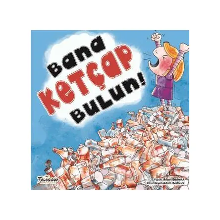 Bana Ketçap Bulun! - Adam Bestwick - Teleskop Popüler Bilim