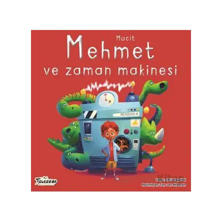 Mucit Mehmet ve Zaman Makinesi - Chris Capstick - Teleskop Popüler Bilim