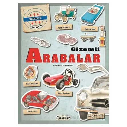 Gizemleri Öğrenelim - Gizemli Arabalar - Peter Lafferty - Teleskop Popüler Bilim