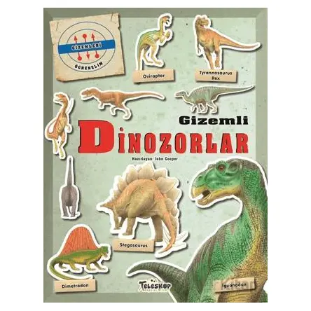 Gizemleri Öğrenelim - Gizemli Dinozorlar - John Cooper - Teleskop Popüler Bilim