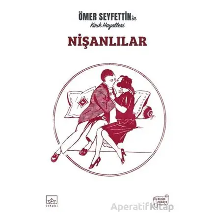 Nişanlılar - Ömer Seyfettin - İthaki Yayınları