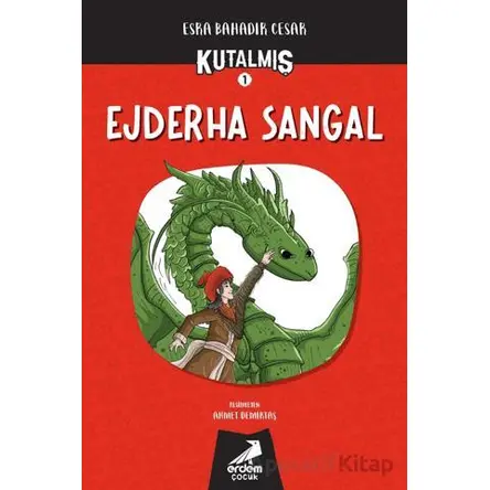 Kutalmış - Ejderha Sangal (1. Kitap) - Esra Bahadır Cesar - Erdem Çocuk