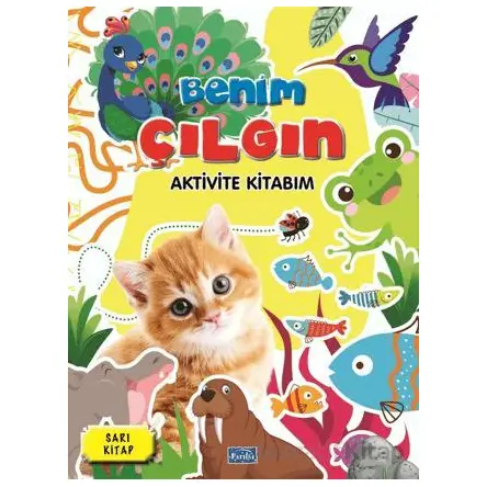 Benim Çılgın Aktivite Kitabım - Sarı Kitap - Kolektif - Parıltı Yayınları