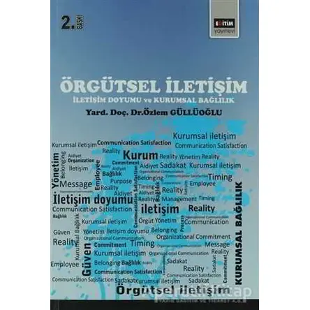 Örgütsel İletişim - Özlem Güllüoğlu - Eğitim Yayınevi - Ders Kitapları