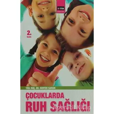 Çocuklarda Ruh Sağlığı - Nurten Sargın - Eğitim Yayınevi - Ders Kitapları