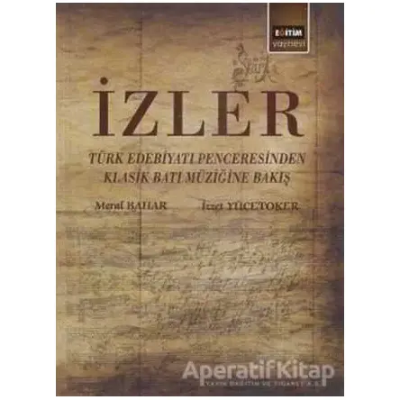 İzler - Meral Bahar - Eğitim Yayınevi - Bilimsel Eserler