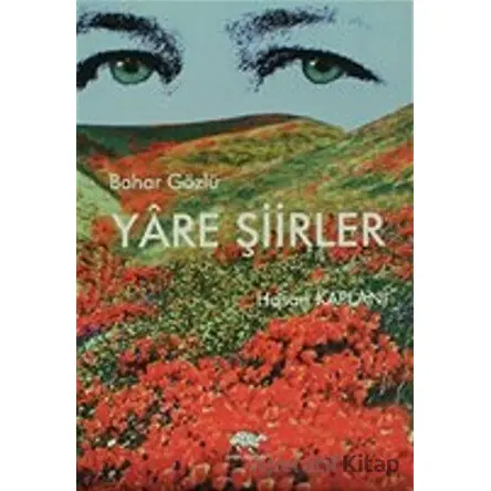 Bahar Gözlü Yare Şiirler - Hasan Kaplani - Ürün Yayınları