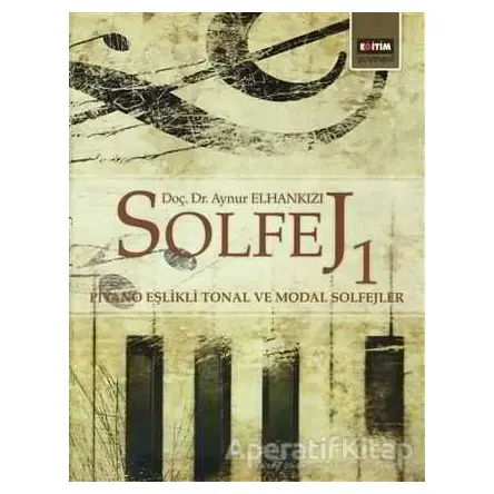 Solfej 1 - Aynur Elhankızı - Eğitim Yayınevi - Ders Kitapları