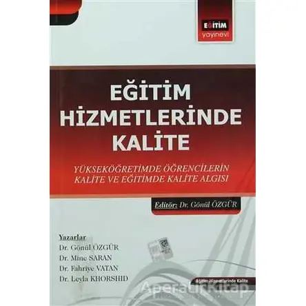 Eğitim Hizmetlerinde Kalite - Fahriye Vatan - Eğitim Yayınevi - Bilimsel Eserler