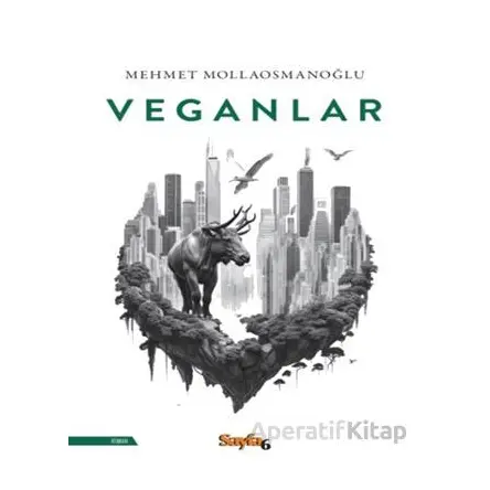 Veganlar - Mehmet Mollaosmanoğlu - Sayfa6 Yayınları