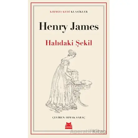 Halıdaki Şekil - Henry James - Kırmızı Kedi Yayınevi