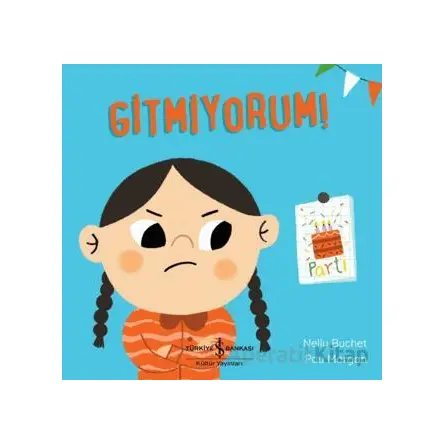 Gitmiyorum! - Nelly Buchet - İş Bankası Kültür Yayınları