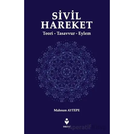 Sivil Hareket - Mahsum Aytepe - Tire Kitap