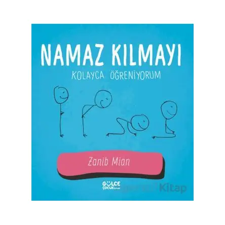 Namaz Kılmayı Kolayca Öğreniyorum - Zanib Mian - Timaş Gülce Çocuk