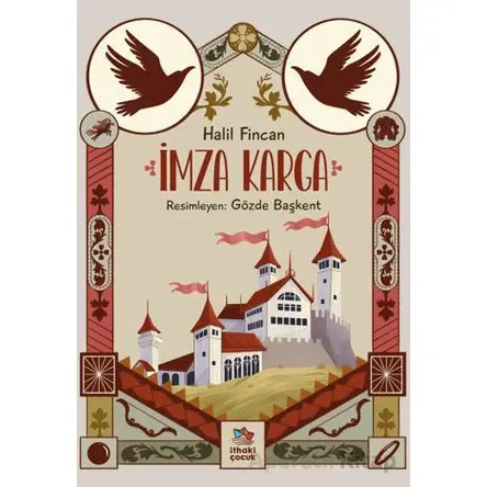 İmza Karga - Halil Fincan - İthaki Çocuk Yayınları