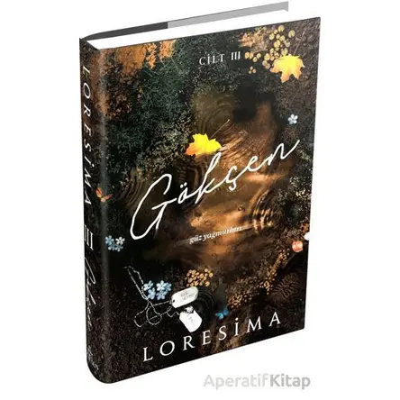 Gökçen - 3: Güz Yağmurları - Loresima - Ephesus Yayınları