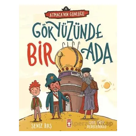Gökyüzünde Bir Ada – Atmaca’nın Günlüğü - Şeniz Baş - Timaş Çocuk