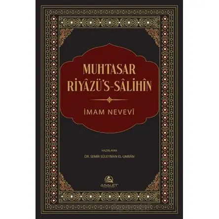 Muhtasar Riyazüs-Salihin - Semir Süleyman El-Umran - Asalet Yayınları