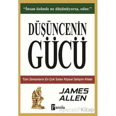 Düşüncenin Gücü - James Allen - Parola Yayınları