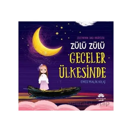 Zülü Zülü Geceler Ülkesinde - Züleyha’nın Saklı Hikayeleri - Enes Malik Kılıç - Mevsimler Kitap