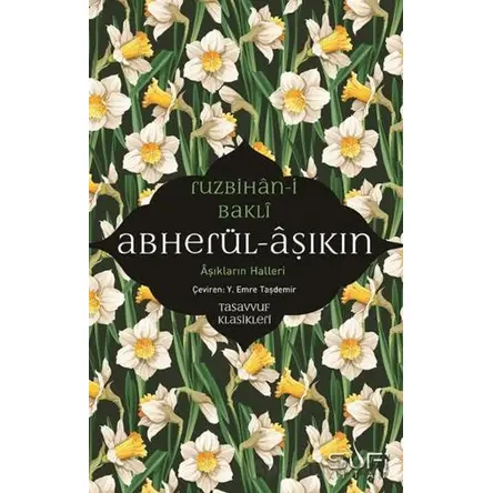 Abherül-Aşıkin & Aşıkların Halleri - Ruzbihan Bakli - Sufi Kitap