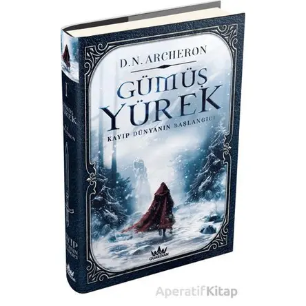 Gümüş Yürek 1 (Ciltli): Kayıp Dünyanın Başlangıcı - D. N. Archeron - Guardian