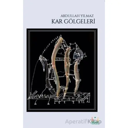 Kar Gölgeleri - Abdullah Yılmaz - Sidar Yayınları