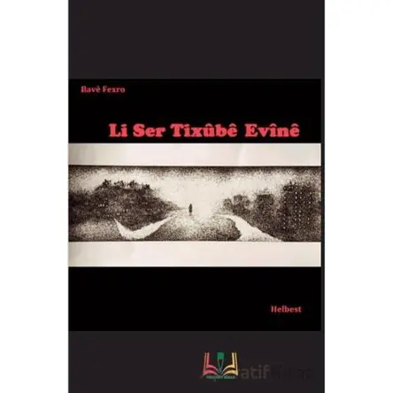 Li Ser Tixübe Evine - Bave Fexro - Sidar Yayınları
