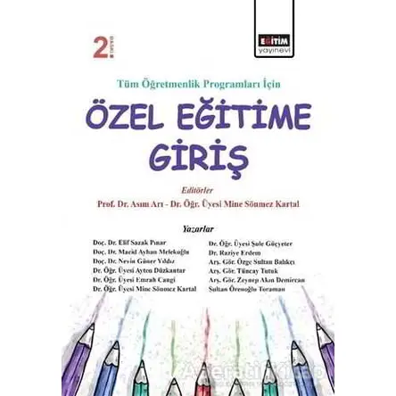 Tüm Öğretmenlik Programları İçin Özel Eğitime Giriş - Asım Arı - Eğitim Yayınevi - Ders Kitapları