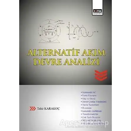 Alternatif Akım Devre Analizi - Tahir Karakoç - Eğitim Yayınevi - Ders Kitapları