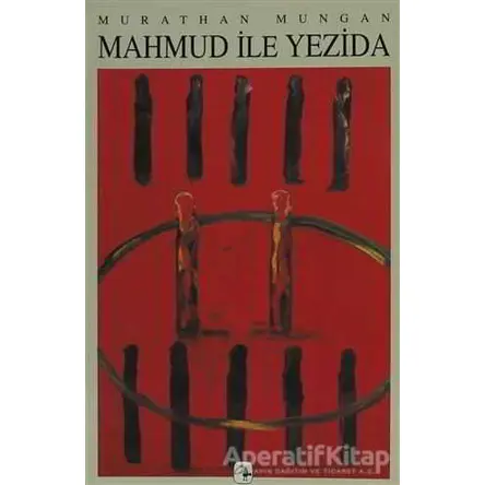 Mezopotamya Üçlemesi 1: Mahmud ile Yezida - Murathan Mungan - Metis Yayınları