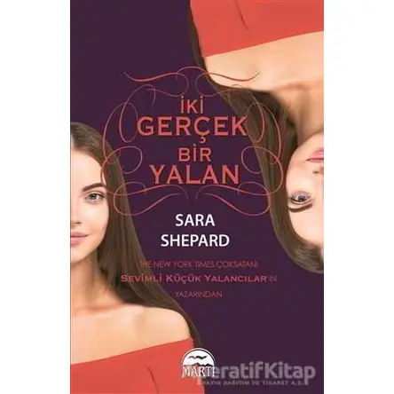 İki Gerçek Bir Yalan - Sara Shepard - Martı Yayınları