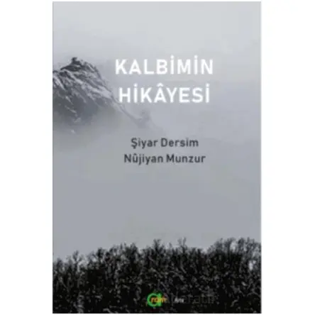 Kalbimin Hikayesi - Nüjiyan Munzur - Aram Yayınları