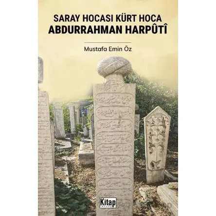 Saray Hocası Kürt Hoca Abdurrahman Harputi - Mustafa Emin Öz - Kitap Dünyası Yayınları