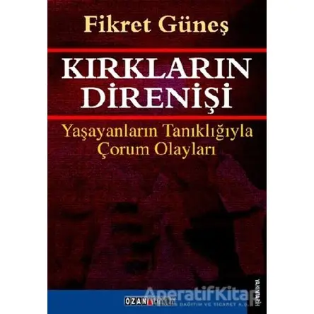 Kırkların Direnişi - Fikret Güneş - Ozan Yayıncılık