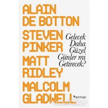 Gelecek Daha Güzel Günler mi Getirecek? - Steven Pinker - Domingo Yayınevi