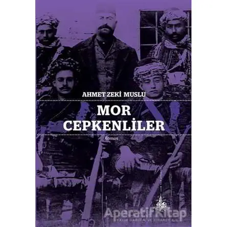 Mor Cepkenliler - Ahmet Zeki Muslu - Yitik Ülke Yayınları