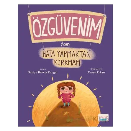 Özgüvenim Tam Hata Yapmaktan Korkmam - Saniye Bencik Kangal - Turta Kitap