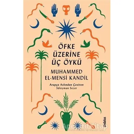 Öfke Üzerine Üç Öykü - Muhammed El-Mensi Kandil - Dedalus Kitap