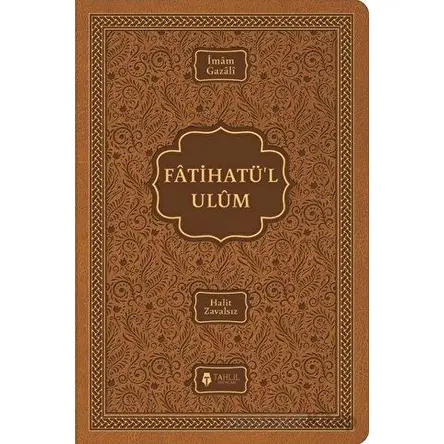 Fatihatü’l Ulüm – İlimlere Giriş - İmam-ı Gazali - Tahlil Yayınları