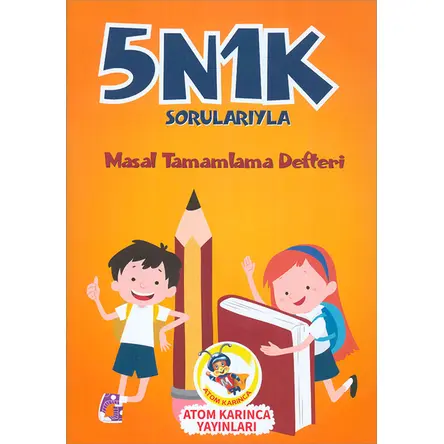 5N1K Sorularıyla Masal Tamamlama Defteri - Atom Karınca Yayınları