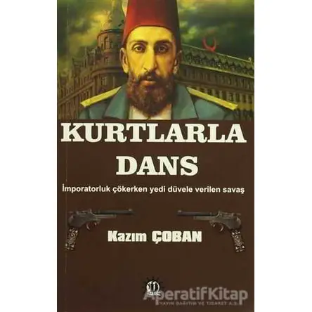 Kurtlarla Dans - Kazım Çoban - Yason Yayıncılık