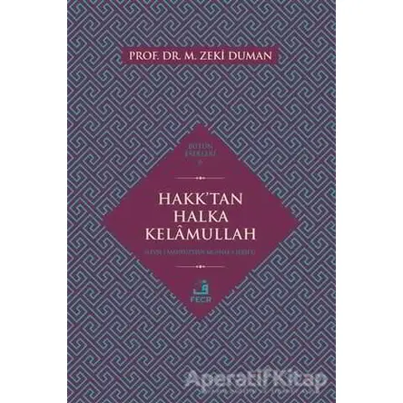Hakktan Halka Kelamullah - M. Zeki Duman - Fecr Yayınları